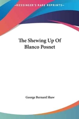 The Shewing Up Of Blanco Posnet
