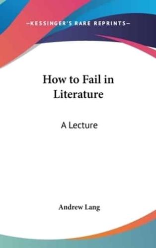 How to Fail in Literature