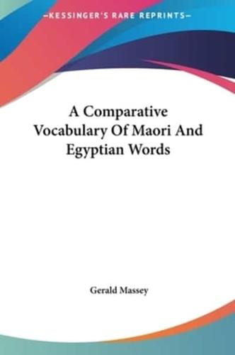 A Comparative Vocabulary Of Maori And Egyptian Words