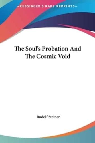 The Soul's Probation And The Cosmic Void