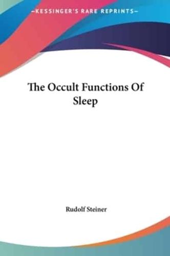 The Occult Functions of Sleep