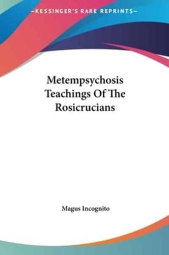 Metempsychosis Teachings Of The Rosicrucians