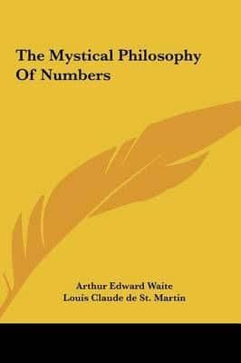 The Mystical Philosophy Of Numbers