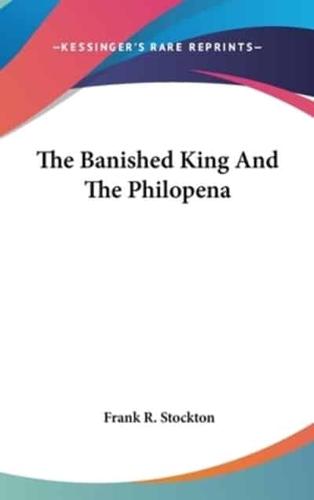 The Banished King And The Philopena