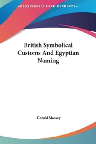 British Symbolical Customs And Egyptian Naming