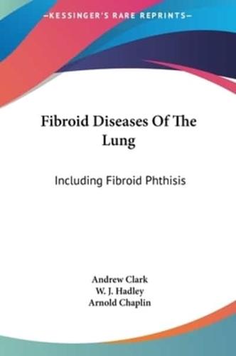Fibroid Diseases Of The Lung