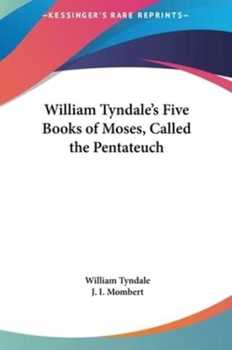 William Tyndale's Five Books of Moses, Called the Pentateuch