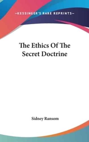 The Ethics of the Secret Doctrine