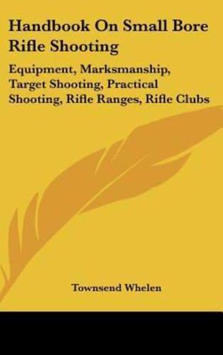 Handbook On Small Bore Rifle Shooting
