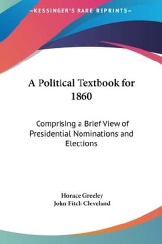 A Political Textbook for 1860
