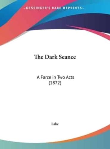 The Dark Seance