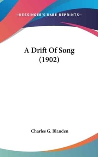 A Drift of Song (1902)