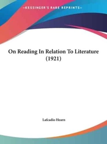 On Reading In Relation To Literature (1921)