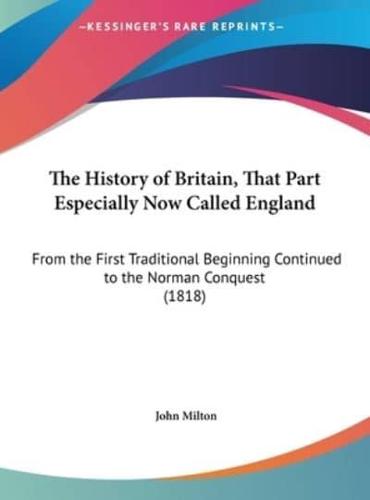 The History of Britain, That Part Especially Now Called England