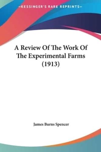 A Review of the Work of the Experimental Farms (1913)