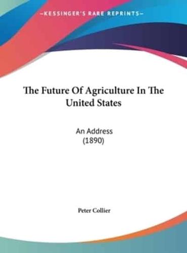 The Future of Agriculture in the United States