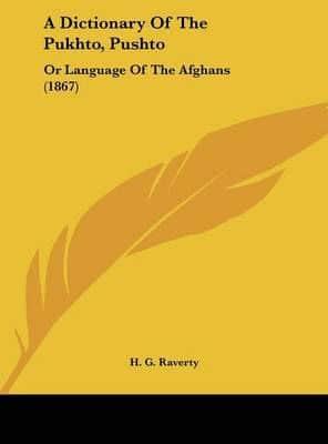 A Dictionary of the Pukhto, Pushto