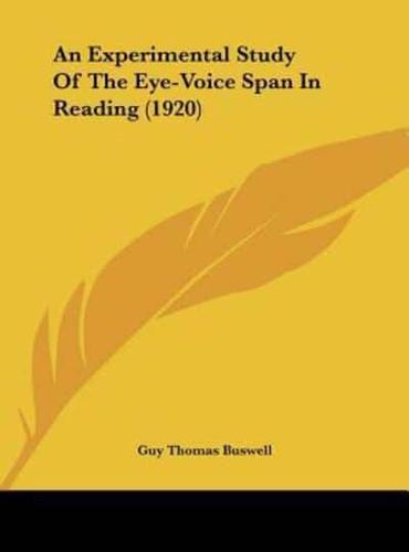 An Experimental Study of the Eye-Voice Span in Reading (1920)