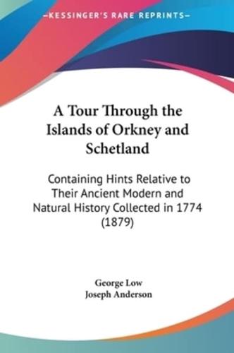 A Tour Through the Islands of Orkney and Schetland