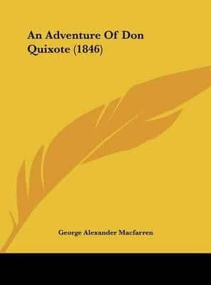 An Adventure of Don Quixote (1846)