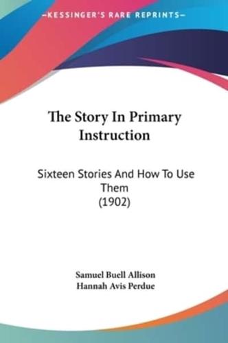 The Story In Primary Instruction