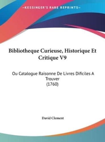 Bibliotheque Curieuse, Historique Et Critique V9