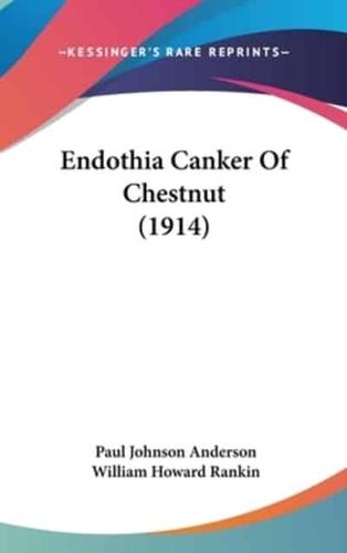 Endothia Canker of Chestnut (1914)