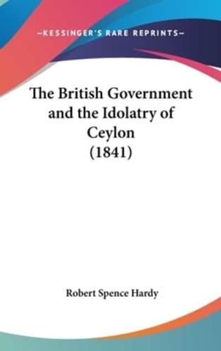 The British Government and the Idolatry of Ceylon (1841)