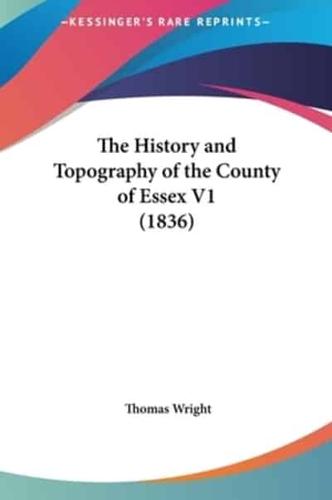 The History and Topography of the County of Essex V1 (1836)