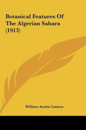 Botanical Features Of The Algerian Sahara (1913)