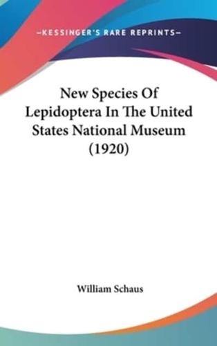 New Species of Lepidoptera in the United States National Museum (1920)