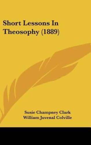 Short Lessons in Theosophy (1889)