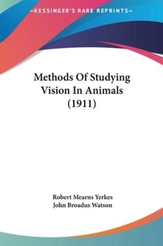 Methods of Studying Vision in Animals (1911)