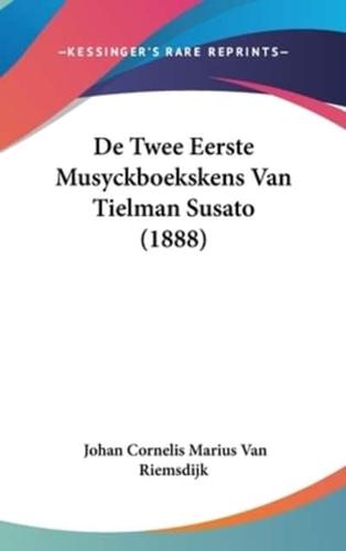 De Twee Eerste Musyckboekskens Van Tielman Susato (1888)