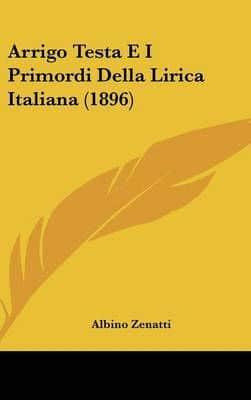 Arrigo Testa E I Primordi Della Lirica Italiana (1896)