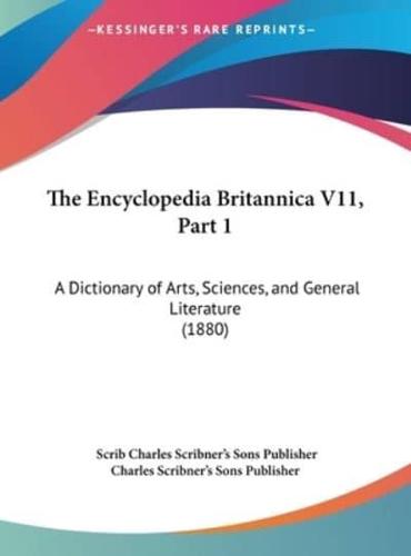 The Encyclopedia Britannica V11, Part 1