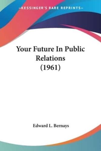 Your Future In Public Relations (1961)