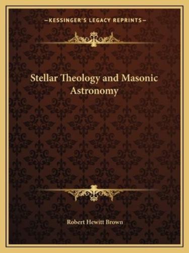 Stellar Theology and Masonic Astronomy