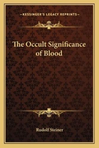 The Occult Significance of Blood