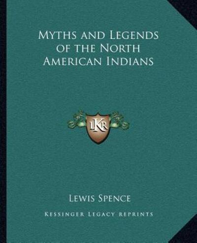 Myths and Legends of the North American Indians