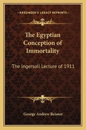 The Egyptian Conception of Immortality