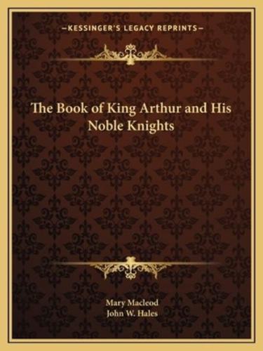 The Book of King Arthur and His Noble Knights