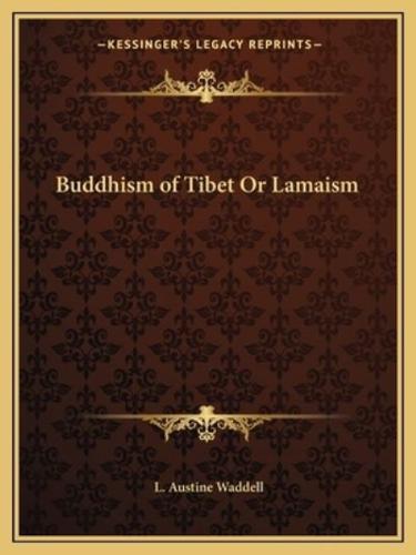 Buddhism of Tibet Or Lamaism