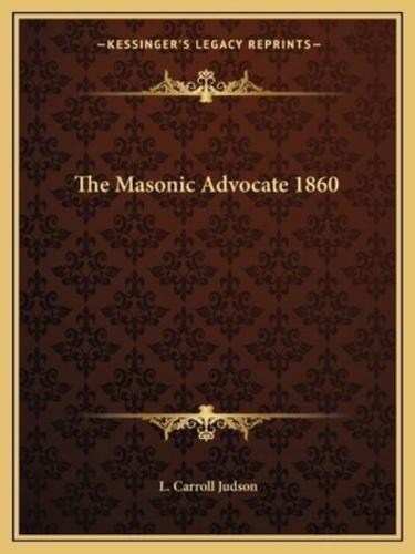 The Masonic Advocate 1860