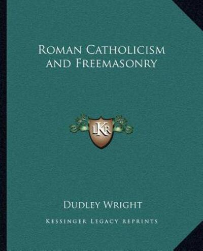 Roman Catholicism and Freemasonry