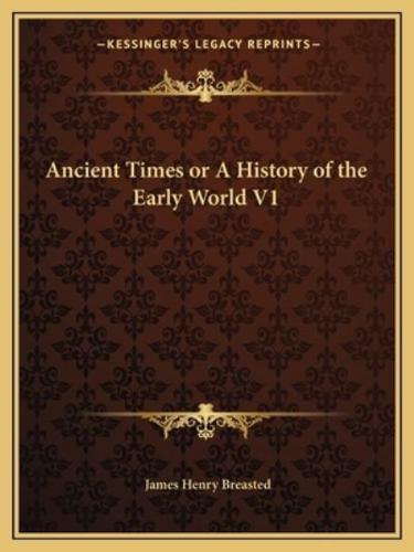 Ancient Times or A History of the Early World V1