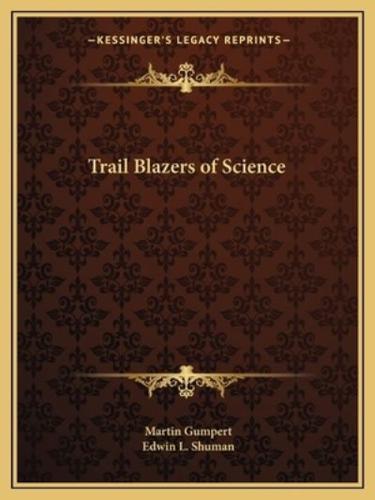 Trail Blazers of Science