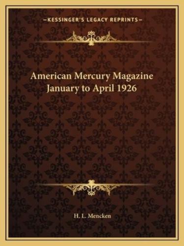 American Mercury Magazine January to April 1926