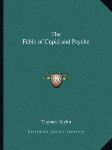 The Fable of Cupid and Psyche