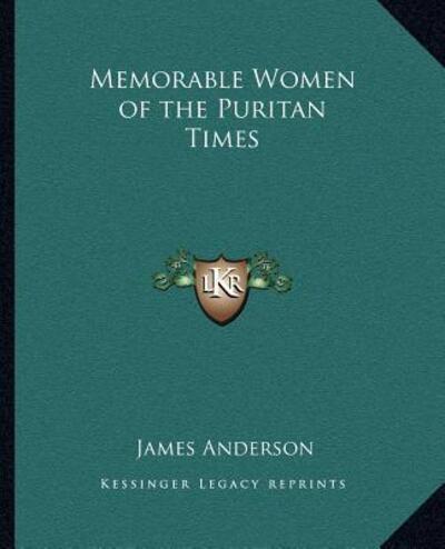 Memorable Women of the Puritan Times